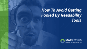 How to Avoid Getting Fooled By Readability Tools