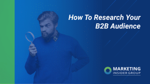 How to Research Your B2B Audience