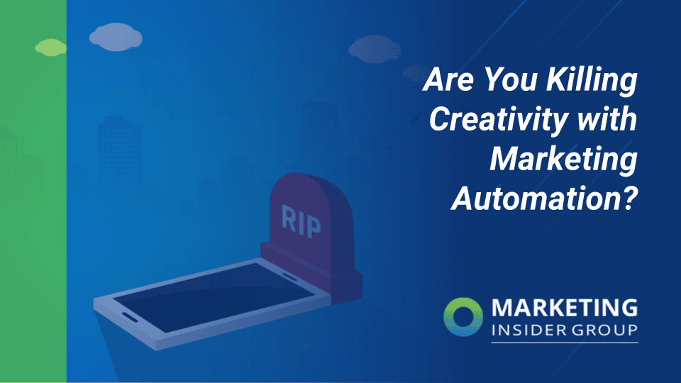 is marketing automation killing creativity?