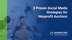 3 Proven Social Media Strategies for Nonprofit Auctions