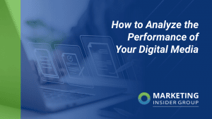 How to Analyze the Performance of Your Digital Media