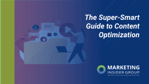 The Super-Smart Guide to Content Optimization