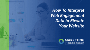 How to Interpret Web Engagement Data to Elevate Your Website