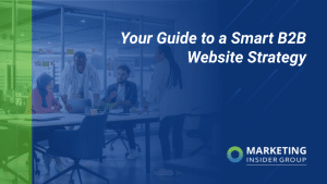 Your Guide to a Smart B2B Website Strategy