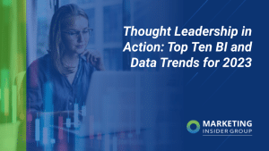 Thought Leadership in Action: Top Ten BI and Data Trends for 2023