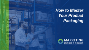 How to Master Your Product Packaging