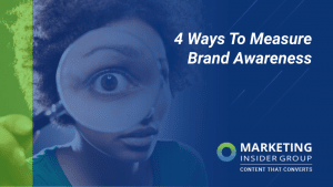 4 Ways To Measure Brand Awareness