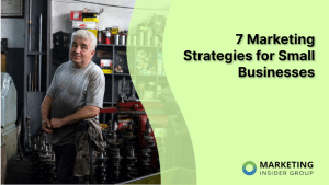 7 Smart Marketing Strategies for Small Businesses