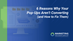 6 Reasons Why Your Pop-Ups Aren’t Converting (and How to Fix Them)