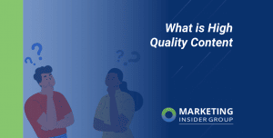 What Exactly Is High Quality Content?