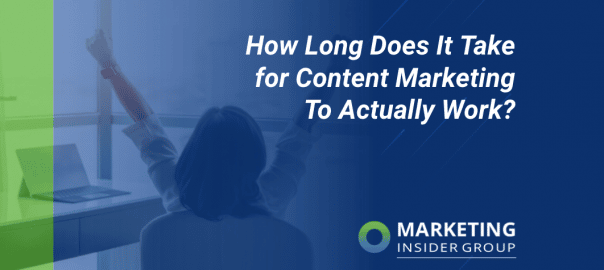 how long content marketing takes image