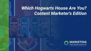 Which Hogwarts House Are You? Content Marketer's Edition