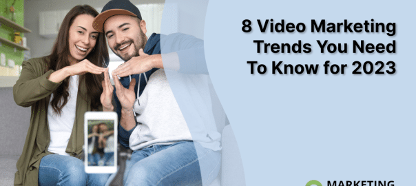 couple making a video showing our 8 video marketing trends for 2023