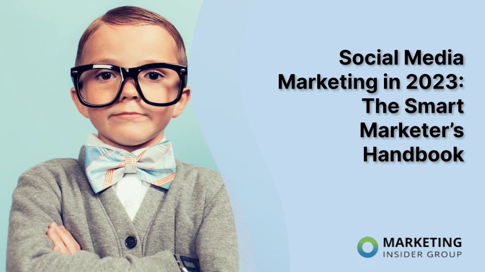 young boy with glasses uses the smart marketer’s handbook to learn about social media marketing in 2023