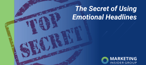 Marketing Insider Group SharesThe Secret Of Using Emotional Headlines