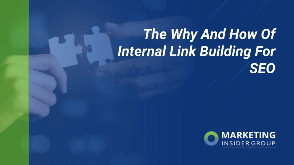 marketing insider group shares the why and how of internal link building for SEO