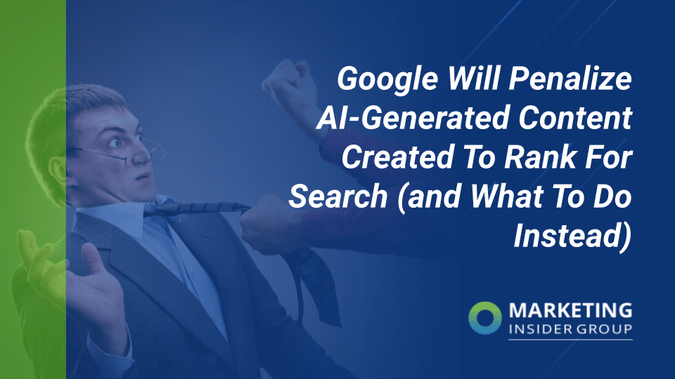 template image for Marketing Insider Group shows businessman wondering will google penalize AI-generated content